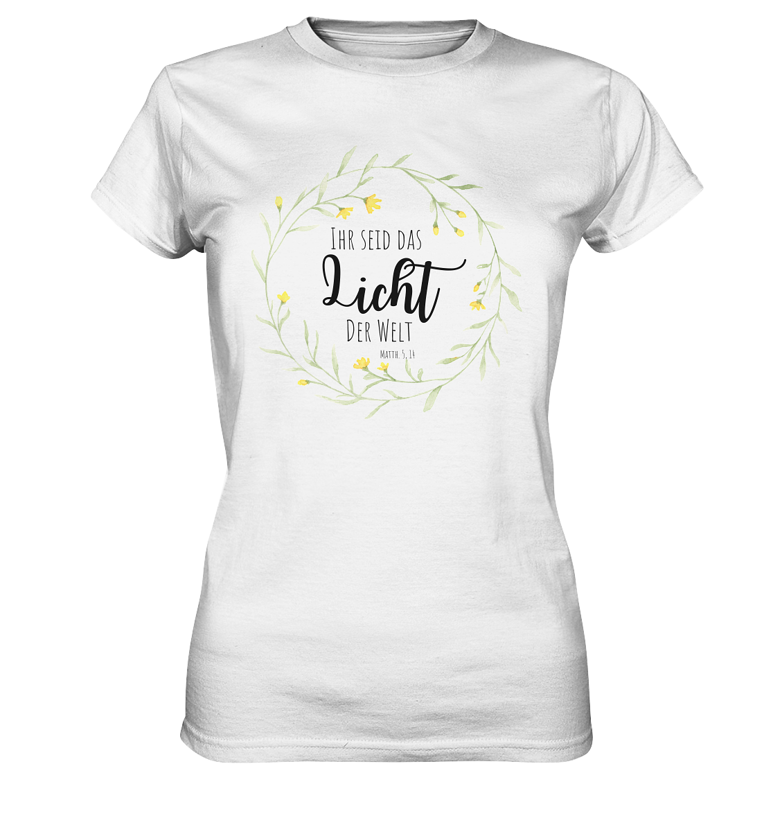 Licht der Welt - Ladies Premium Shirt - wertvoll und geliebt 