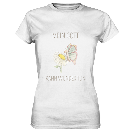 Mein Gott kann Wunder tun - Ladies Premium Shirt - wertvoll und geliebt 