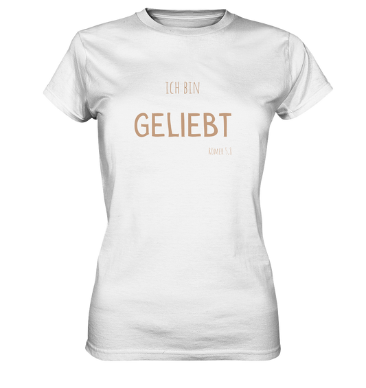 Geliebt - Ladies Premium Shirt - wertvoll und geliebt 