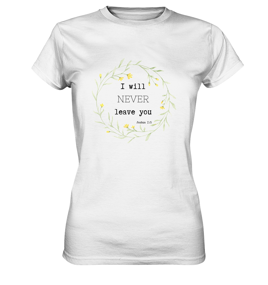 I will never leave you - Ladies Premium Shirt - wertvoll und geliebt 