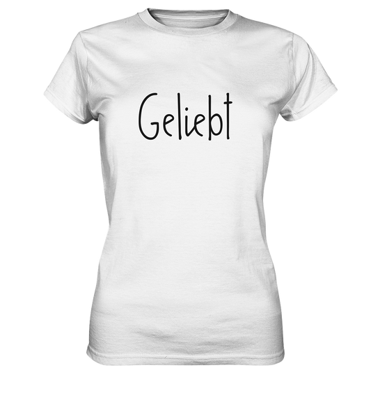 Geliebt - Ladies Premium Shirt - wertvoll und geliebt 