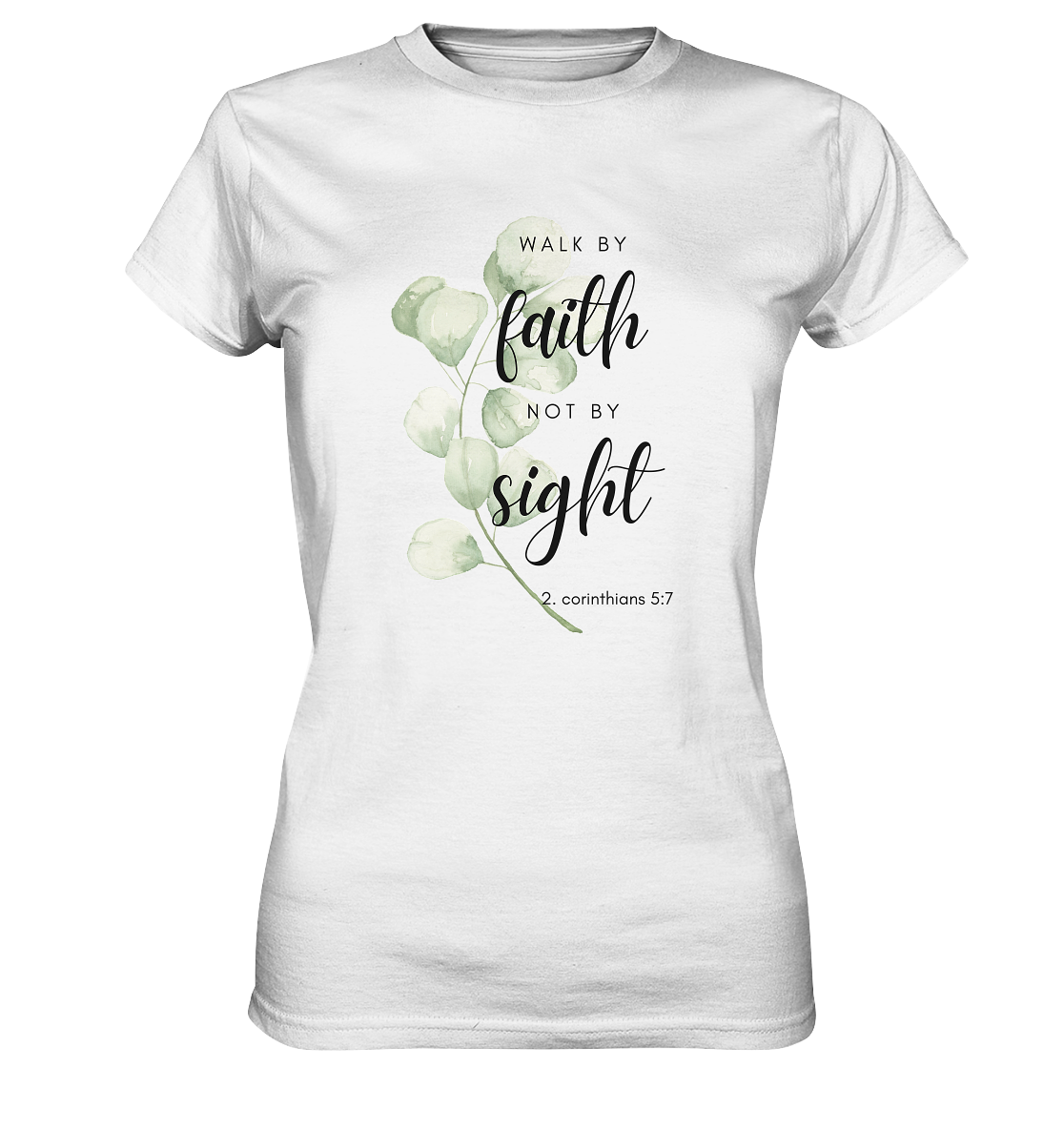 Walk by faith - Ladies Premium Shirt - wertvoll und geliebt 