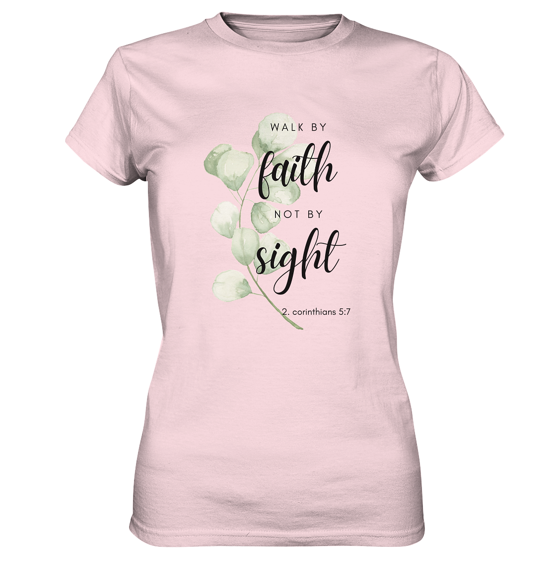 Walk by faith - Ladies Premium Shirt - wertvoll und geliebt 