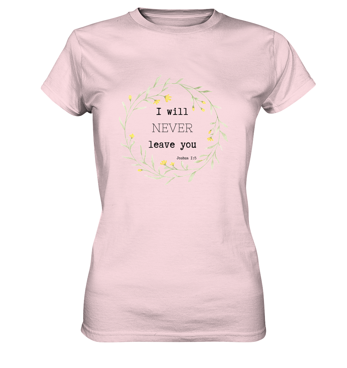 I will never leave you - Ladies Premium Shirt - wertvoll und geliebt 