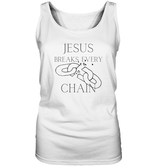 break every chain - Ladies Tank-Top - wertvoll und geliebt 