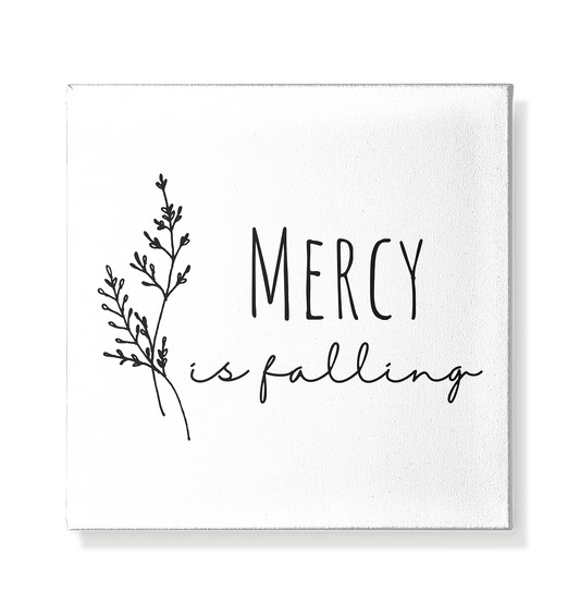 Mercy is falling - Leinwand 20x20cm - wertvoll und geliebt 
