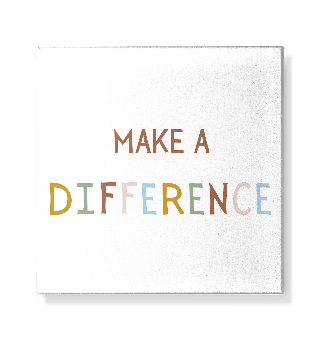 Make a difference - Leinwand 20x20cm - wertvoll und geliebt 
