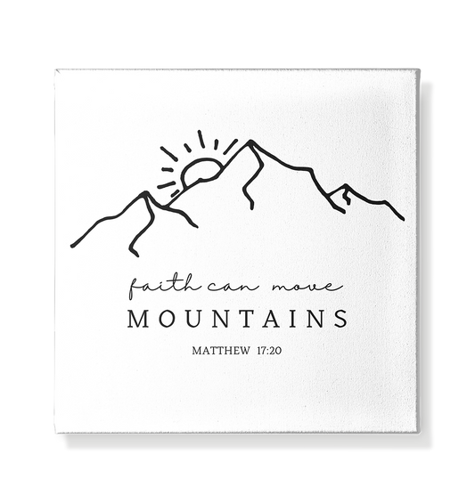 Faith can move mountains - Leinwand 20x20cm - wertvoll und geliebt 