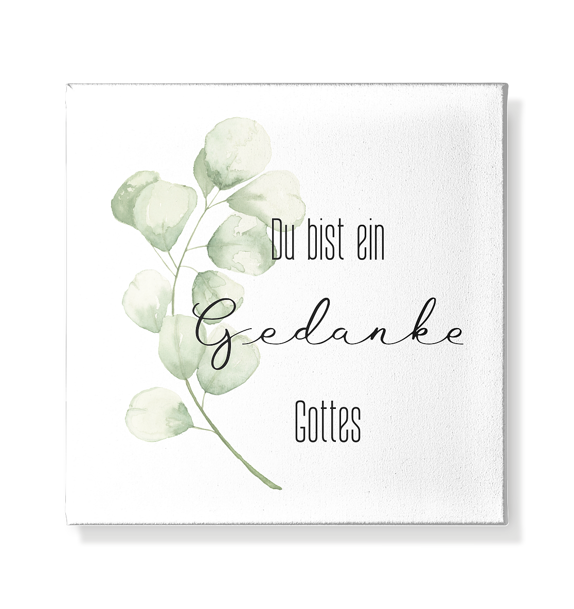 Du bist ein Gedanke Gottes - Leinwand 20x20cm - wertvoll und geliebt 