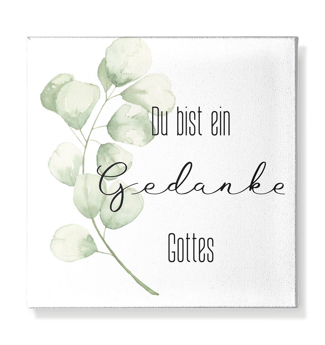 Du bist ein Gedanke Gottes - Leinwand 30x30cm - wertvoll und geliebt 