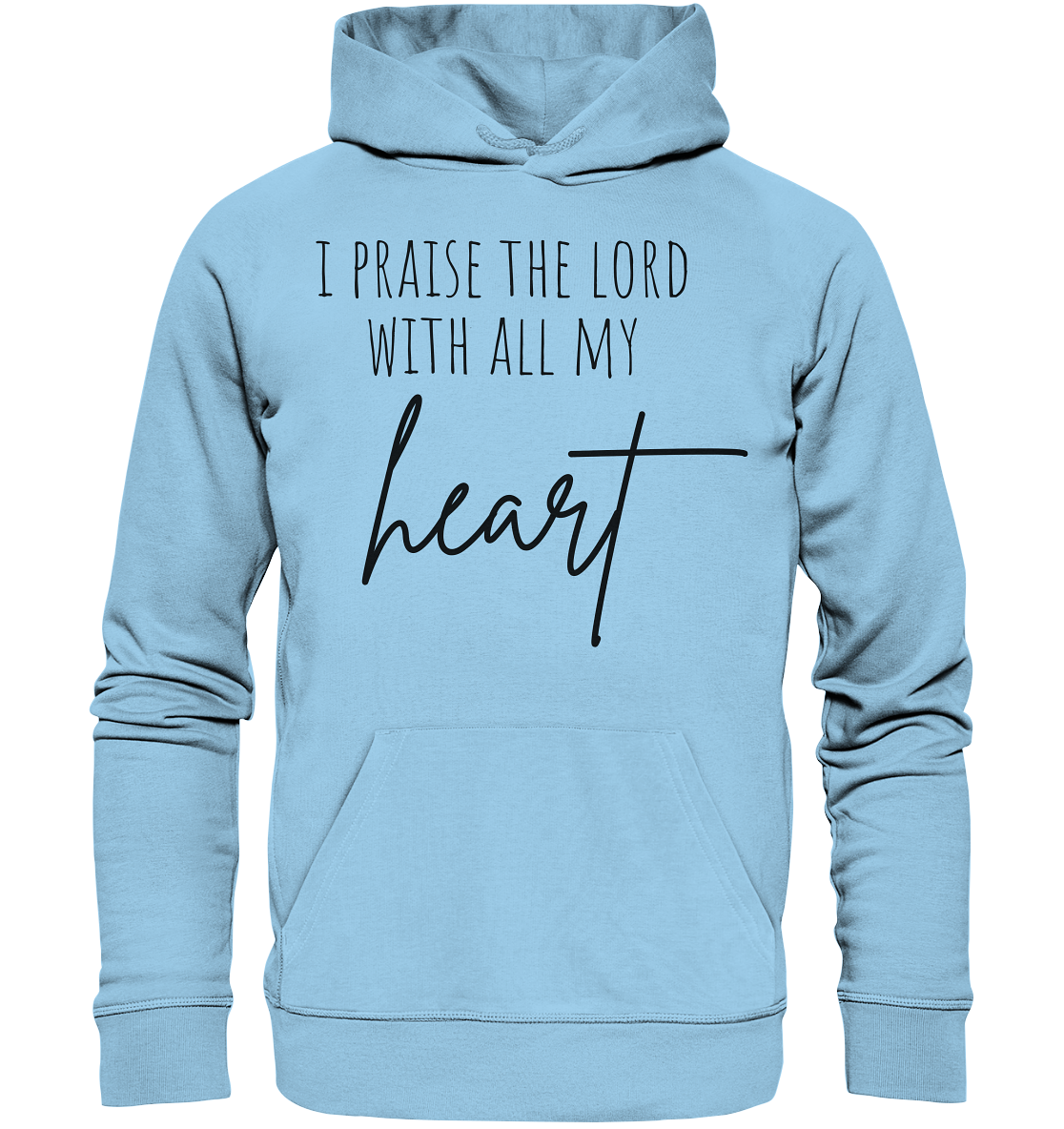 I praise the lord - Organic Basic Hoodie - wertvoll und geliebt 