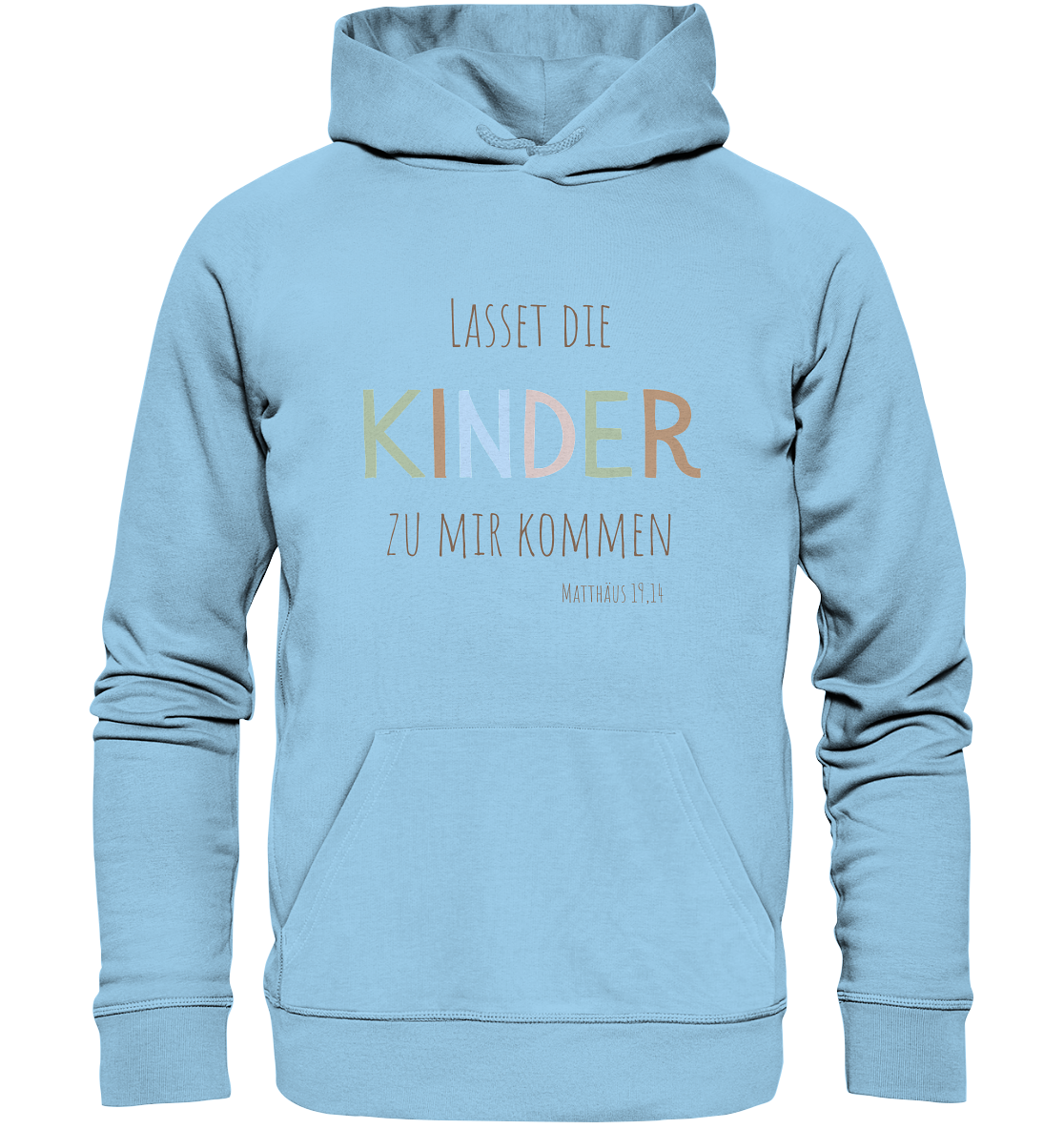 Lasset die Kinder zu mir kommen - Organic Basic Hoodie - wertvoll und geliebt 