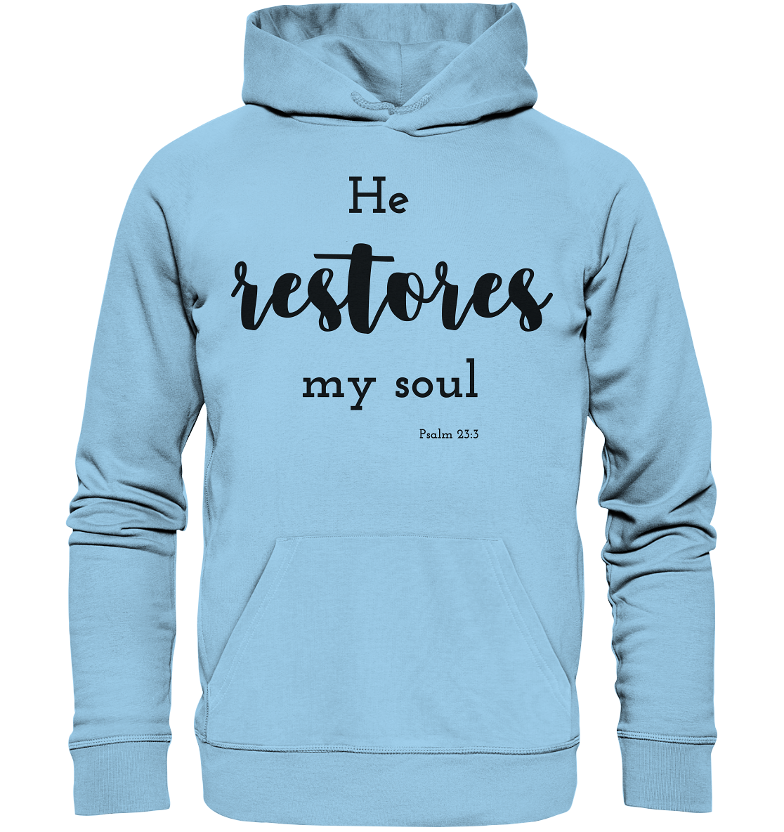 He restores my soul - Organic Basic Hoodie - wertvoll und geliebt 
