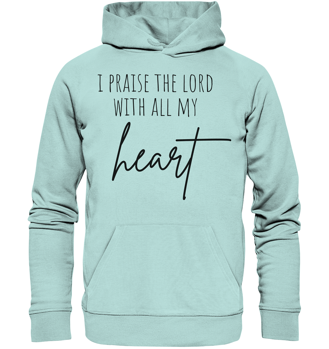 I praise the lord - Organic Basic Hoodie - wertvoll und geliebt 