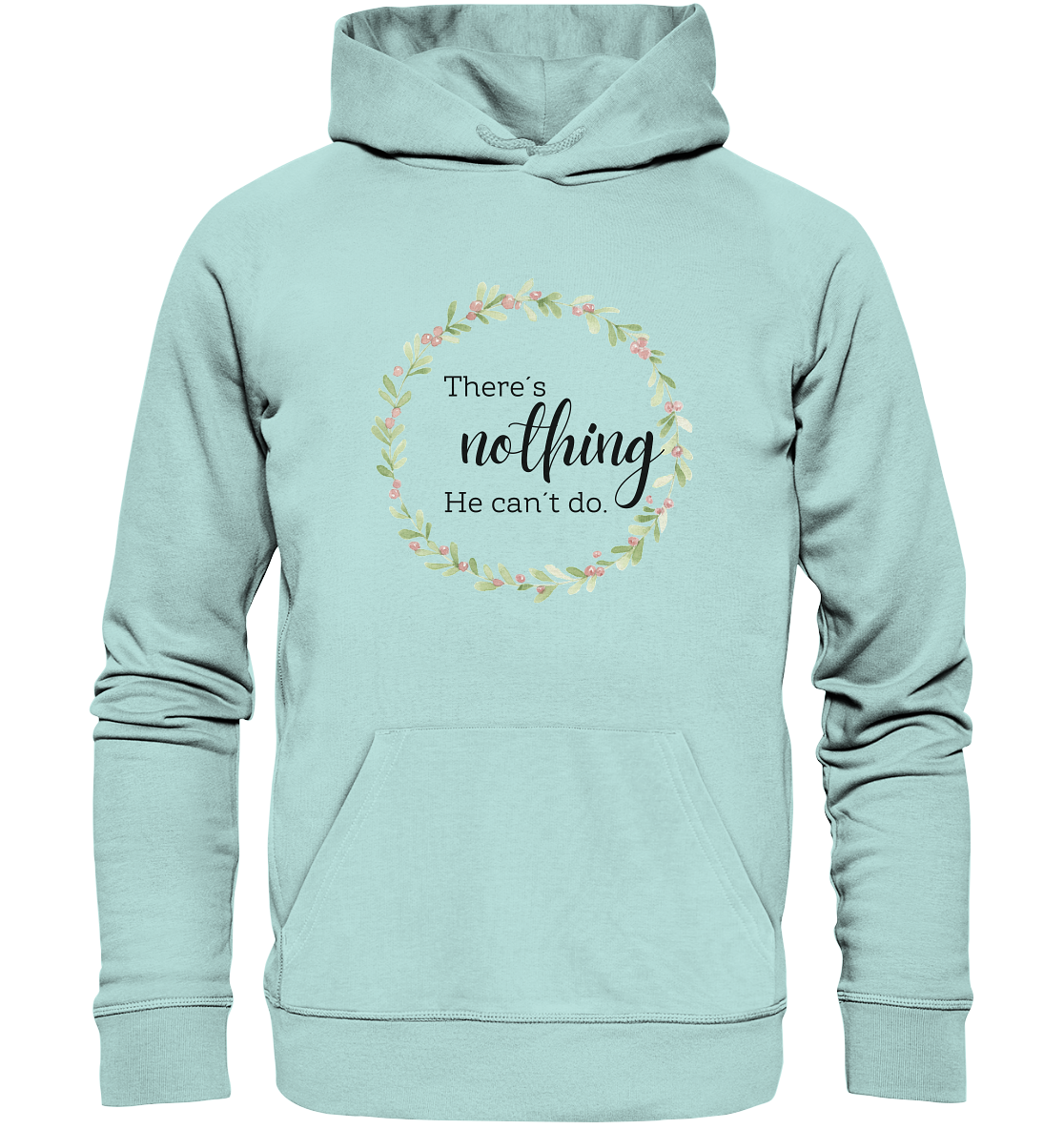 There´s nothing He can´t do - Organic Basic Hoodie - wertvoll und geliebt 