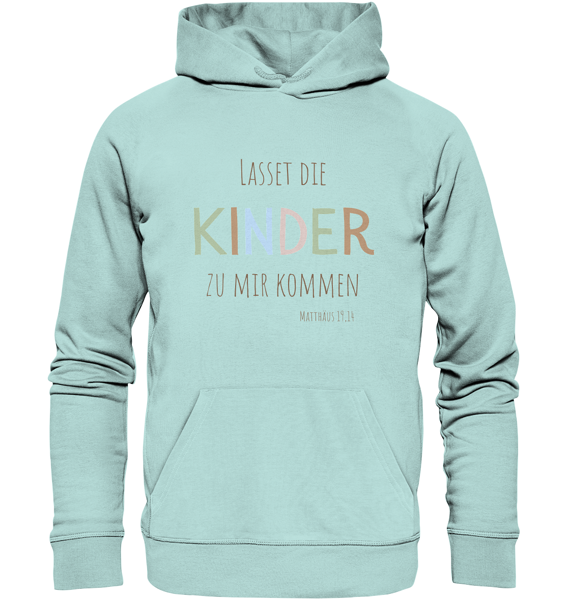 Lasset die Kinder zu mir kommen - Organic Basic Hoodie - wertvoll und geliebt 
