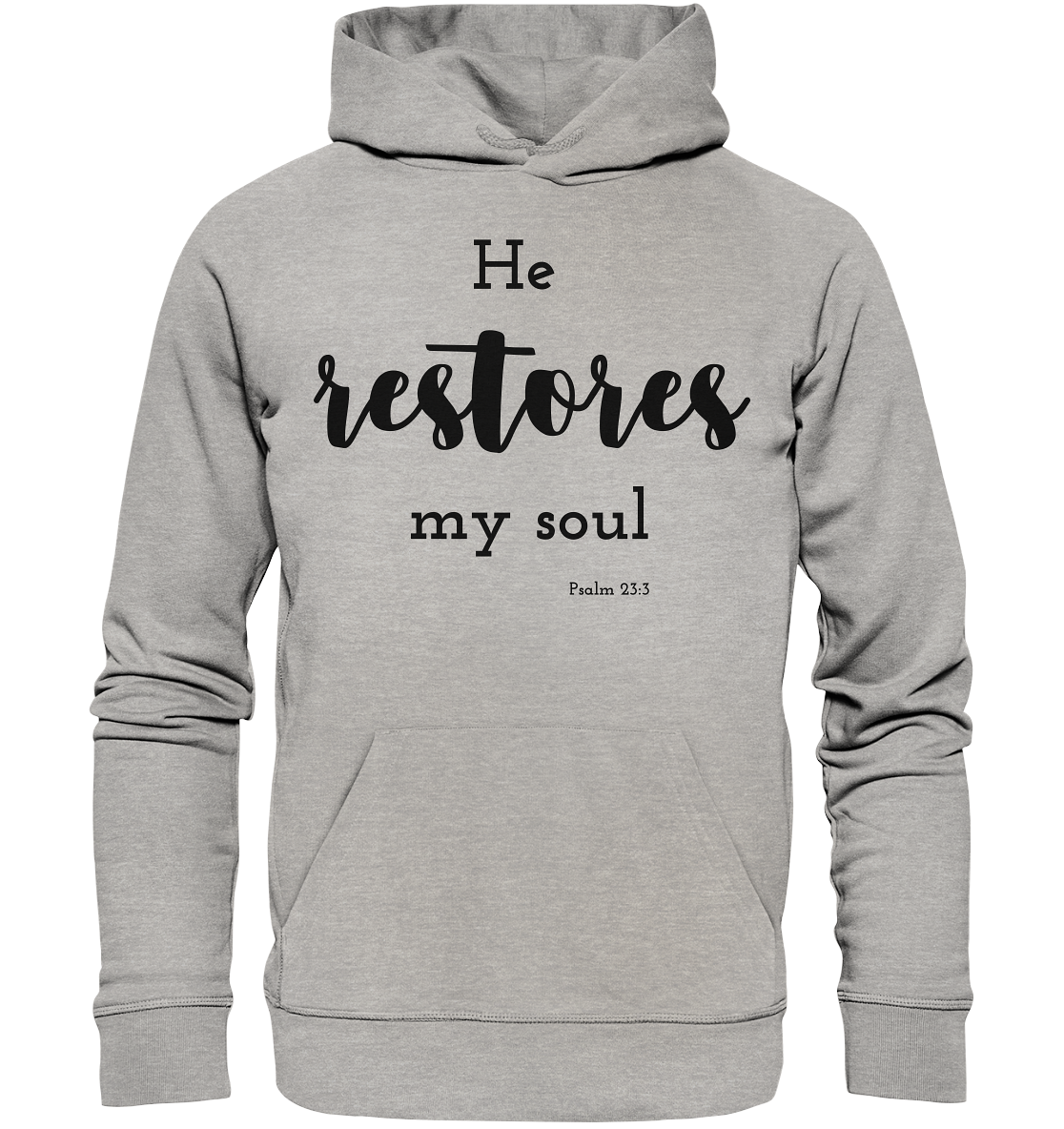 He restores my soul - Organic Basic Hoodie - wertvoll und geliebt 