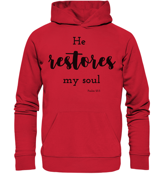 He restores my soul - Organic Basic Hoodie - wertvoll und geliebt 