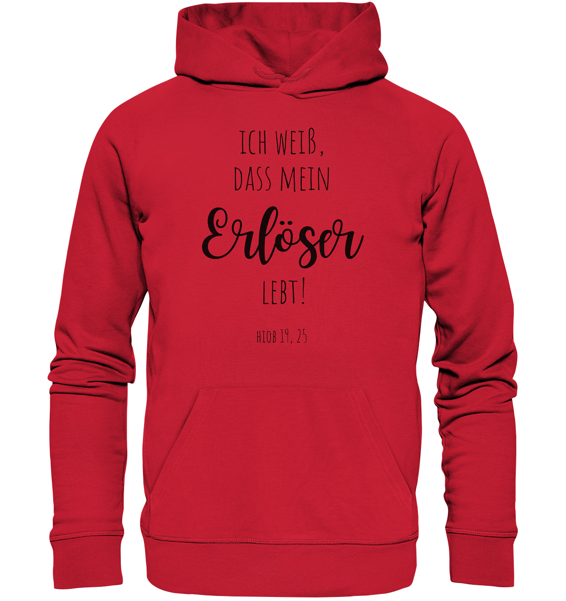 Ich weiß, dass mein Erlöser lebt - Organic Basic Hoodie - wertvoll und geliebt 