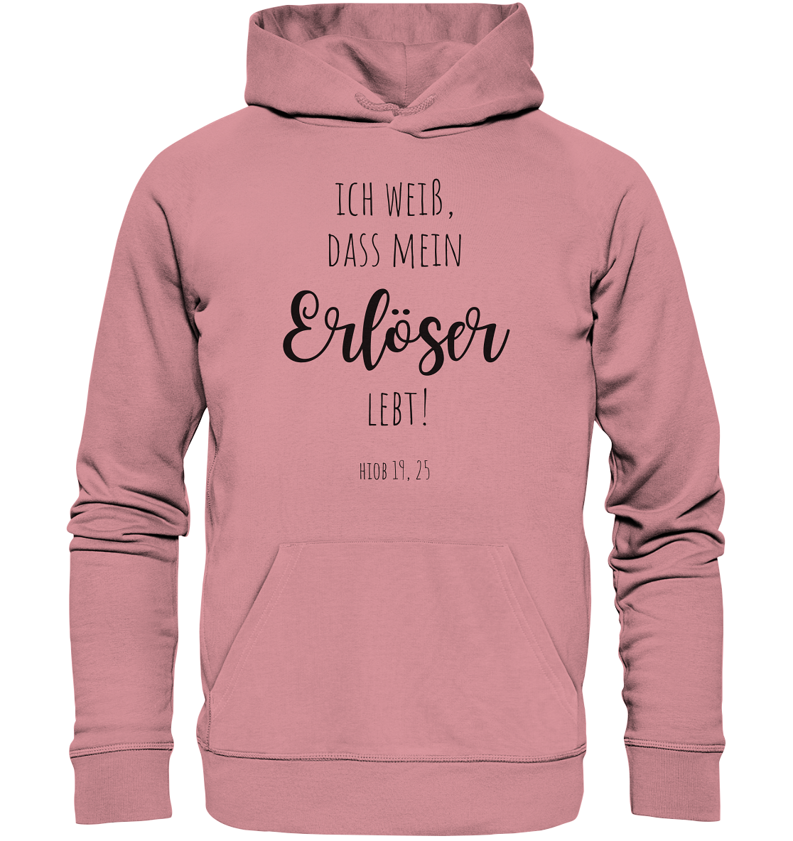 Ich weiß, dass mein Erlöser lebt - Organic Basic Hoodie - wertvoll und geliebt 