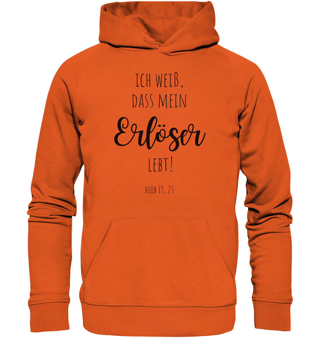 Ich weiß, dass mein Erlöser lebt - Organic Basic Hoodie - wertvoll und geliebt 