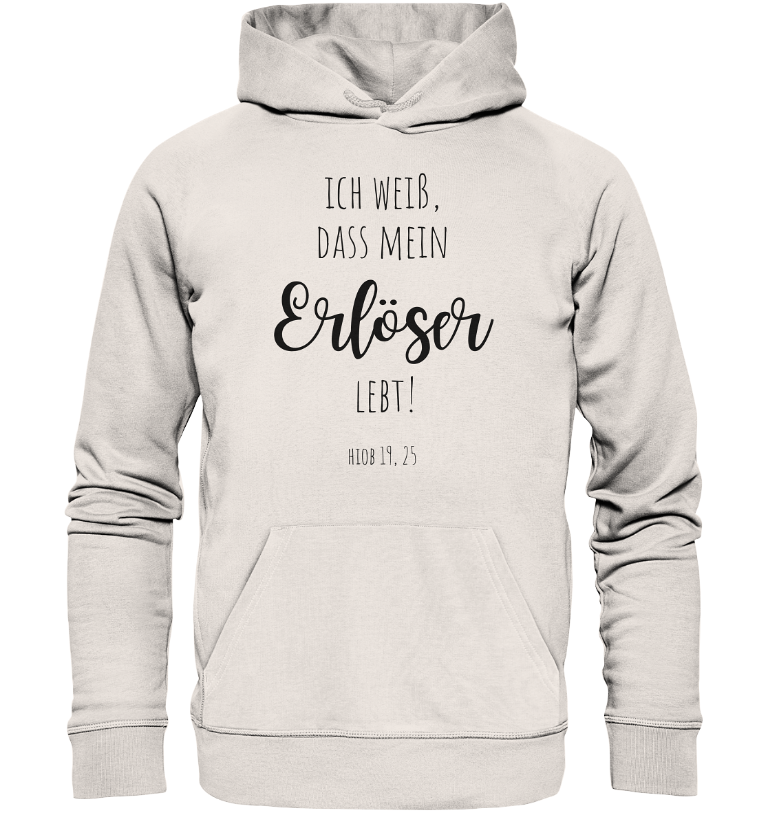 Ich weiß, dass mein Erlöser lebt - Organic Basic Hoodie - wertvoll und geliebt 