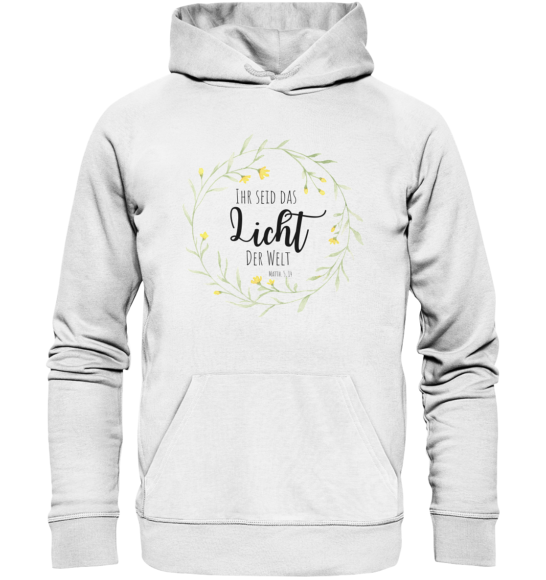 Licht der Welt - Organic Basic Hoodie - wertvoll und geliebt 