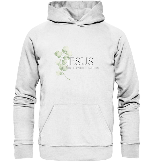 Jesus - der Weg, die Wahrheit, das Leben - Organic Basic Hoodie - wertvoll und geliebt 