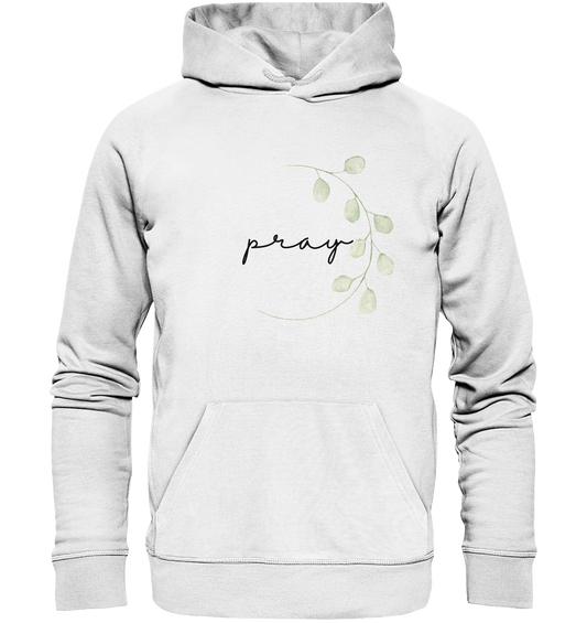 pray - Organic Basic Hoodie - wertvoll und geliebt 