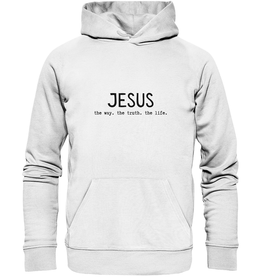 Jesus - the way. the truth. the life. - Organic Basic Hoodie - wertvoll und geliebt 