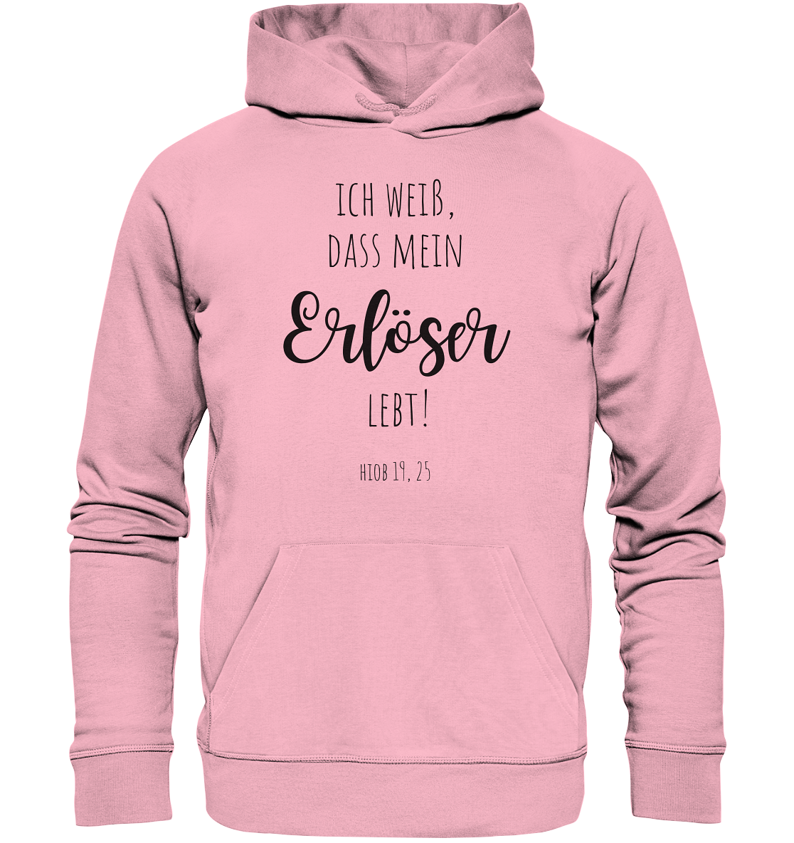 Ich weiß, dass mein Erlöser lebt - Organic Basic Hoodie - wertvoll und geliebt 