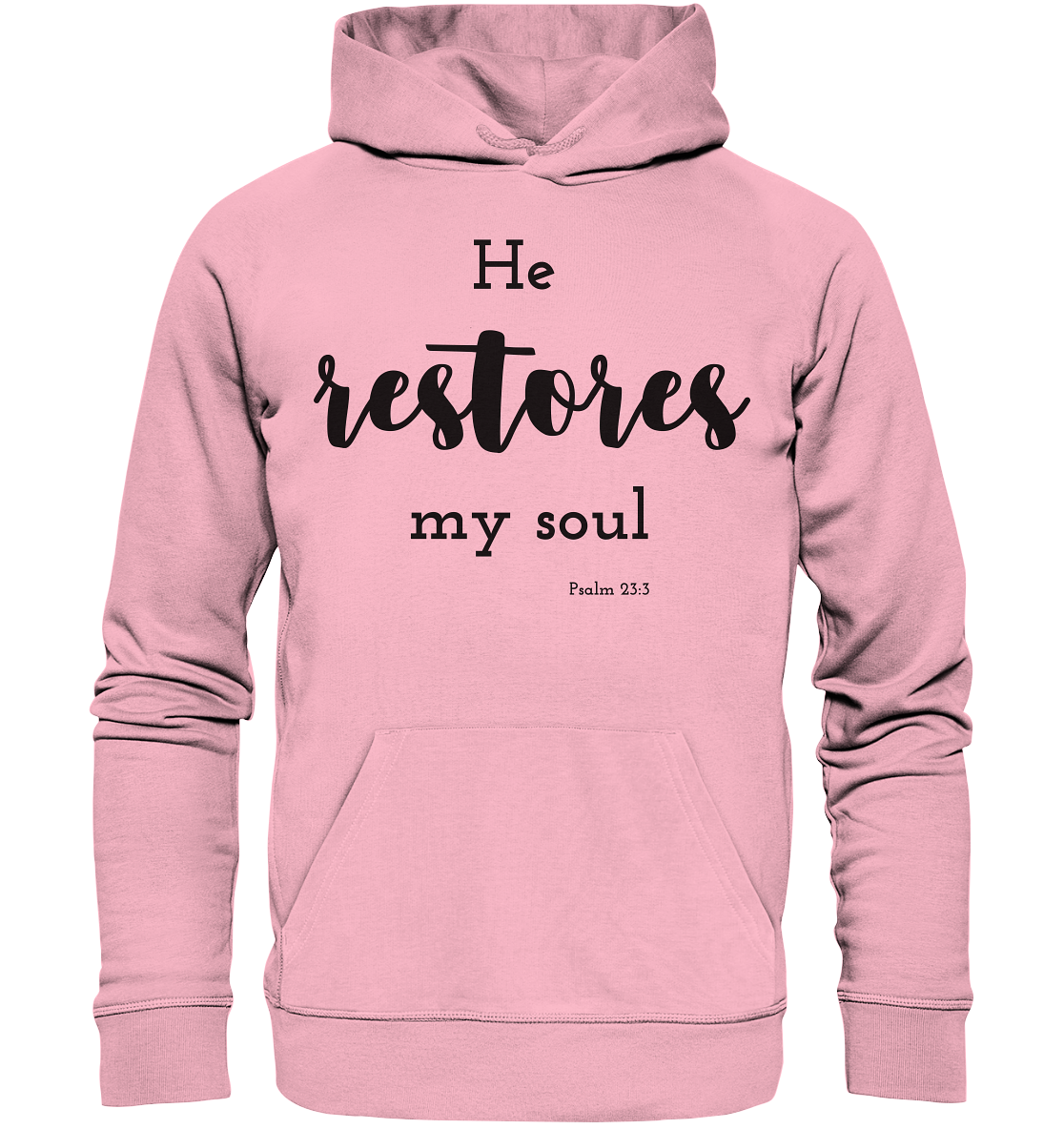 He restores my soul - Organic Basic Hoodie - wertvoll und geliebt 