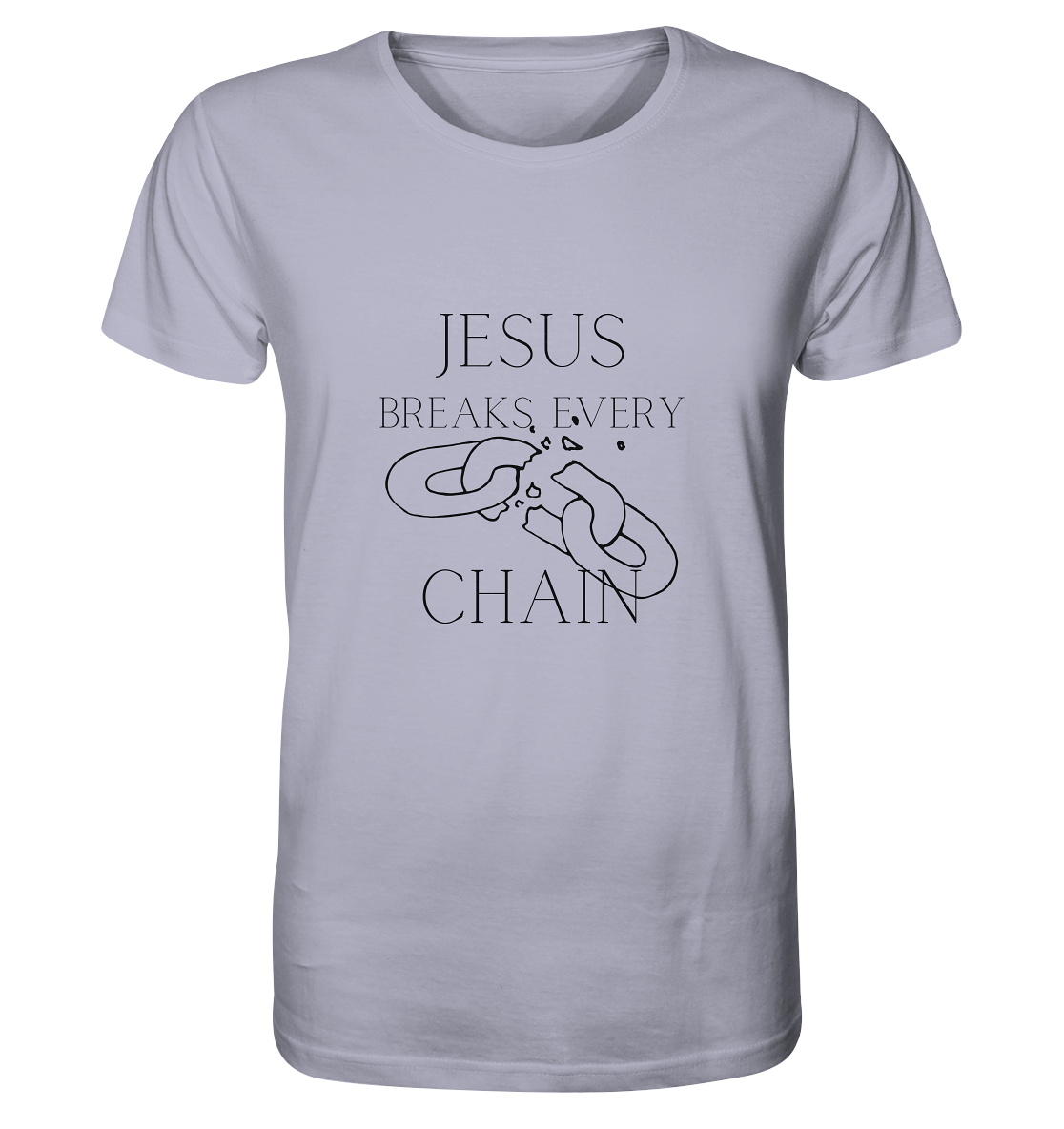break every chain - Organic Basic Shirt - wertvoll und geliebt 