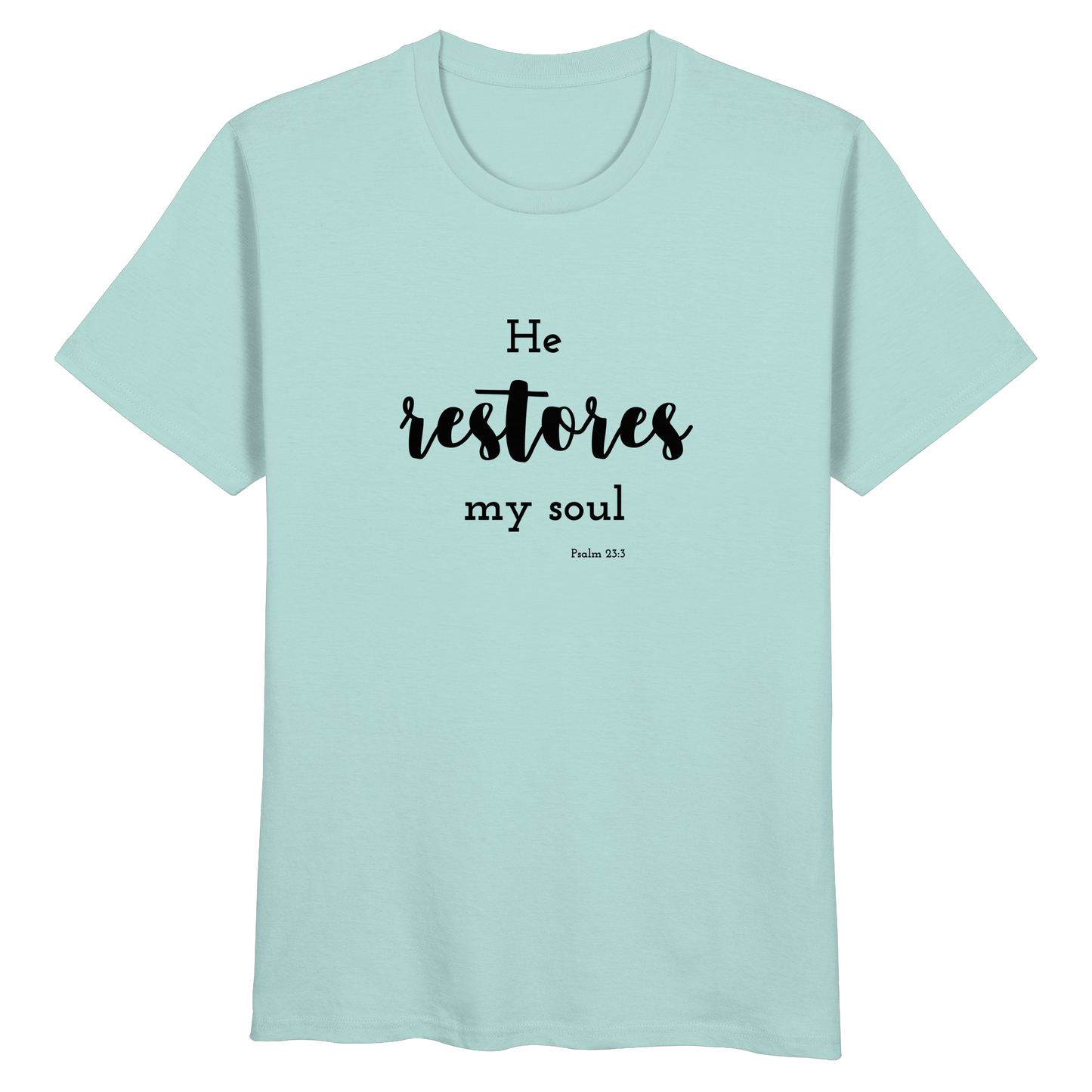He restores my soul - Organic Basic Shirt - wertvoll und geliebt 