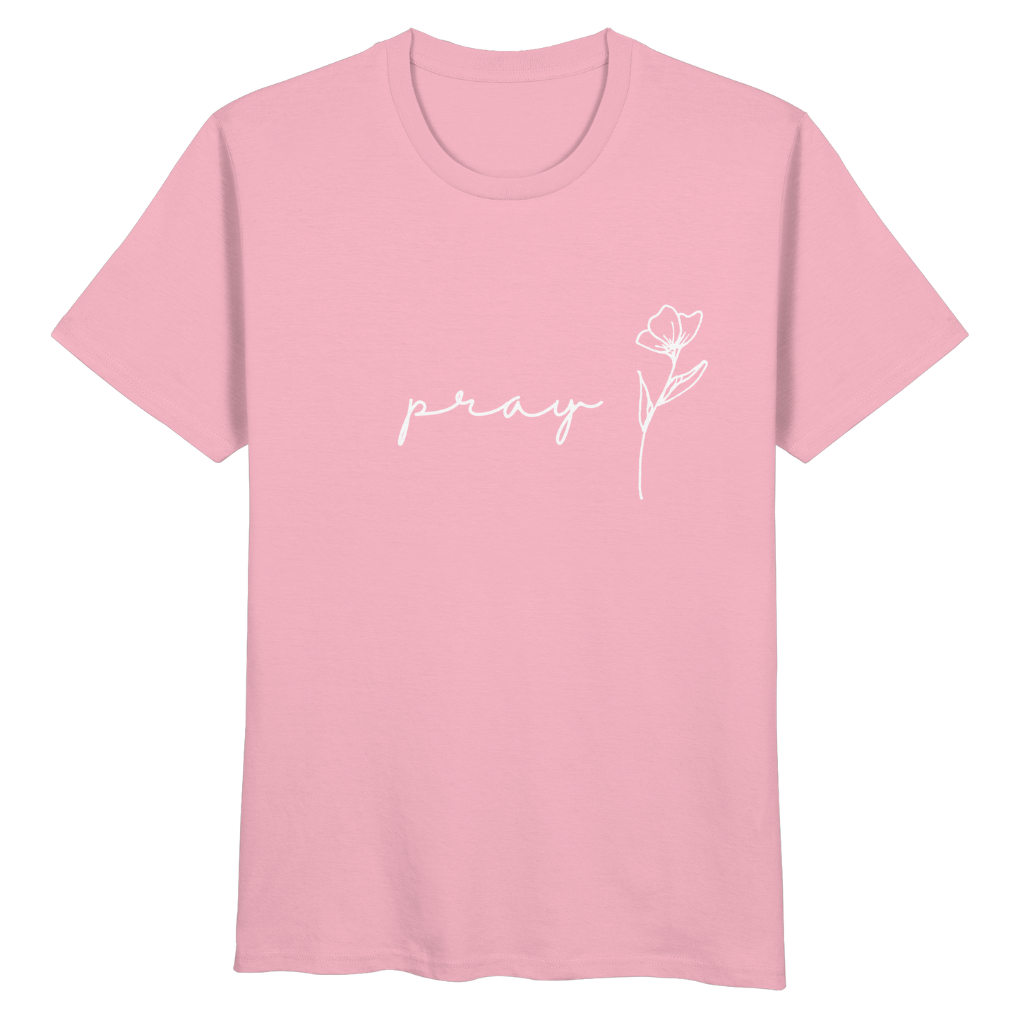 Pray - Organic Basic Shirt - wertvoll und geliebt 