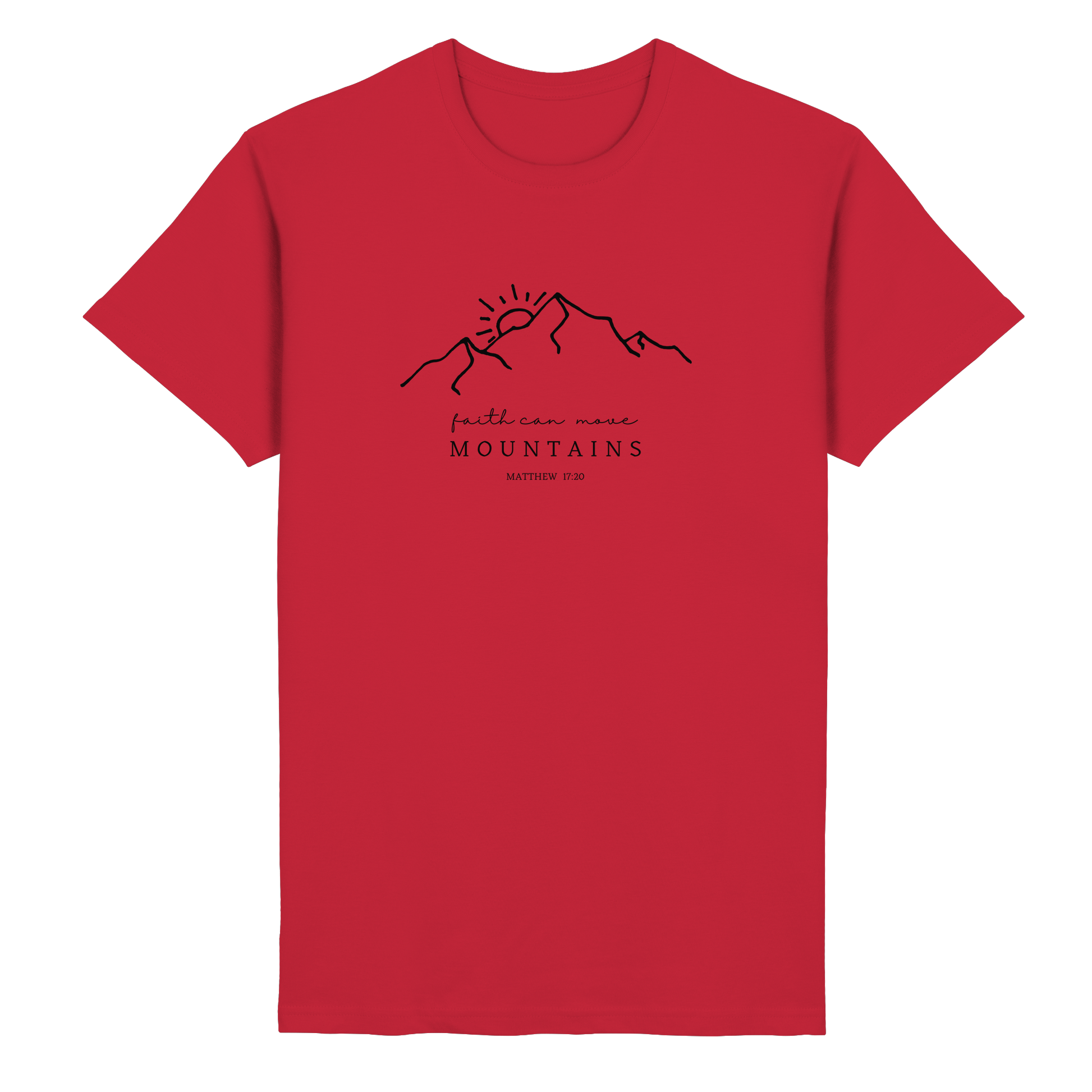 Faith can move mountains - Organic Basic Shirt - wertvoll und geliebt 