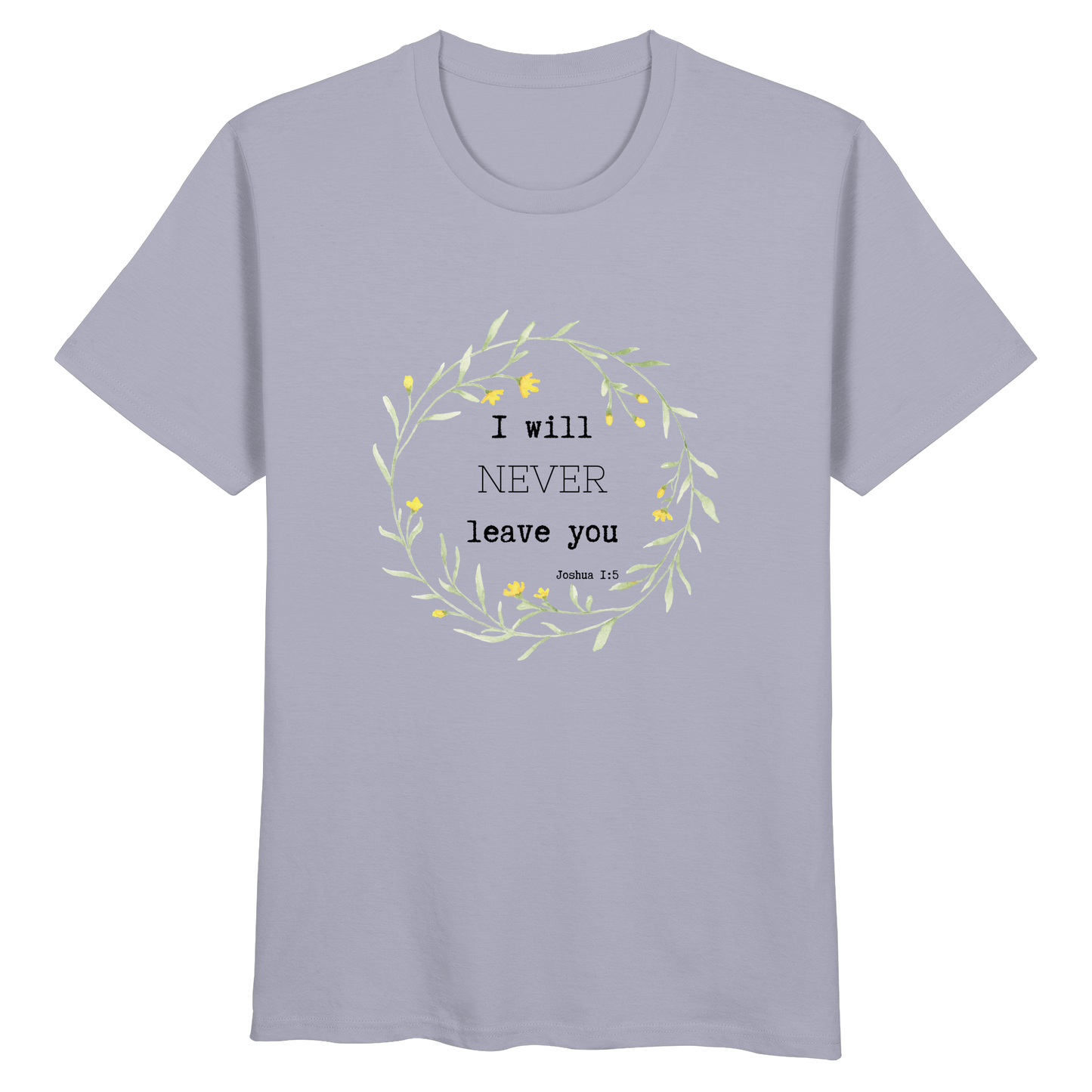 I will never leave you - Organic Basic Shirt - wertvoll und geliebt 