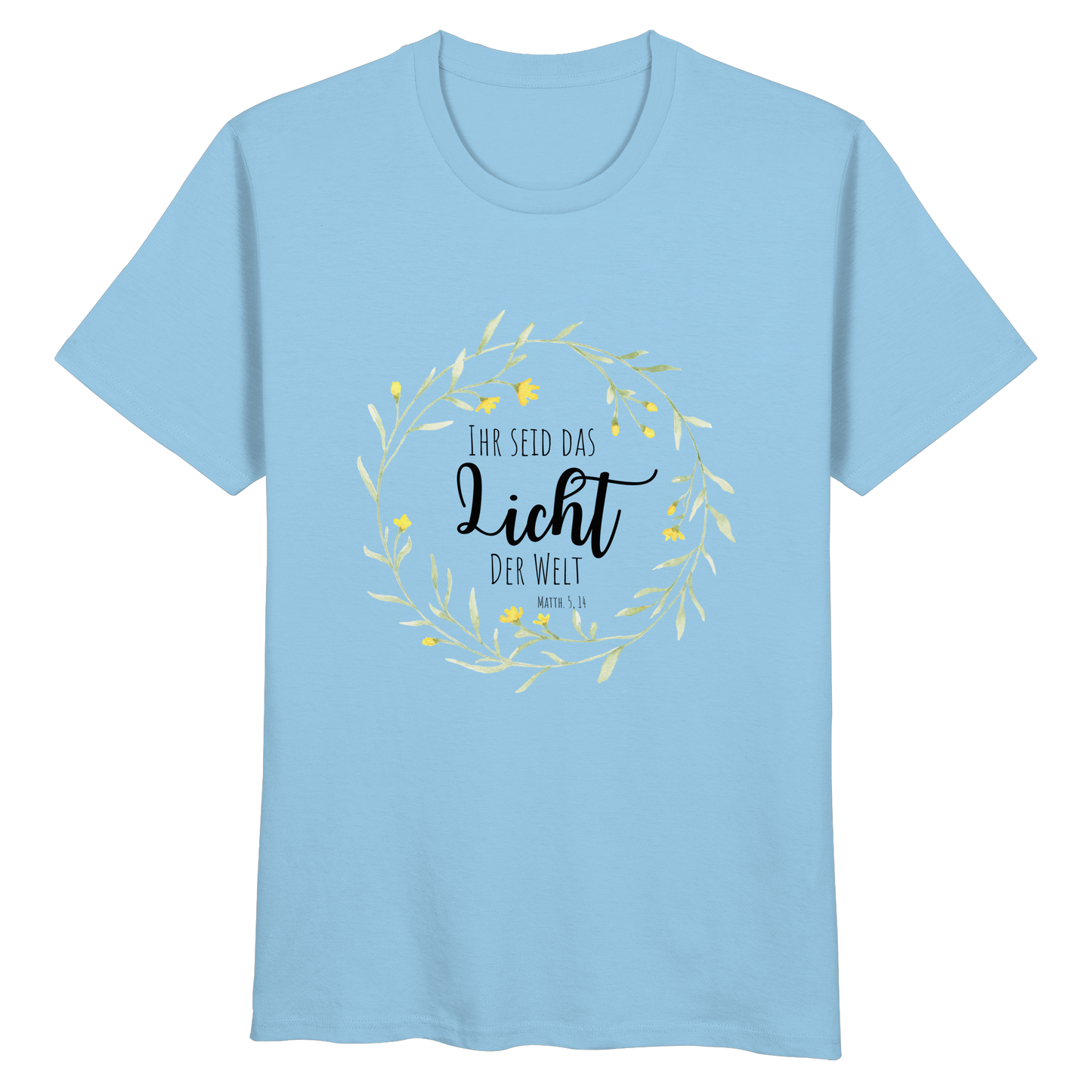 Licht der Welt - Organic Basic Shirt - wertvoll und geliebt 