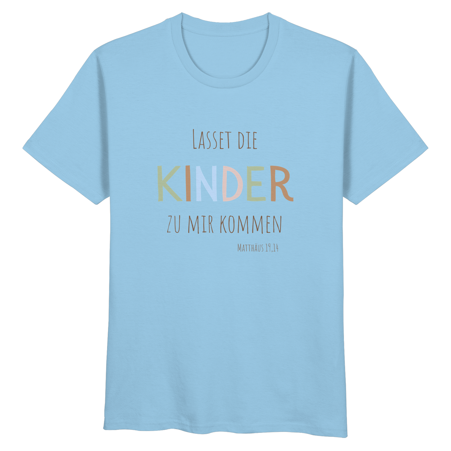 Lasset die Kinder zu mir kommen - Organic Basic Shirt - wertvoll und geliebt 