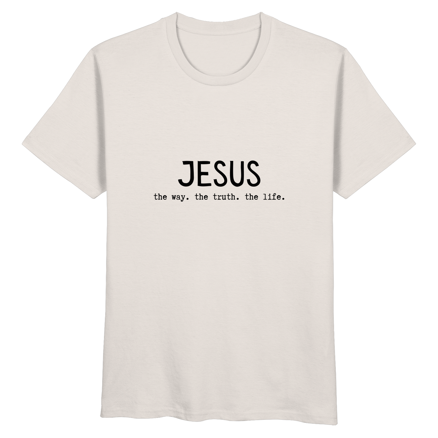 Jesus - the way. the truth. the life. - Organic Basic Shirt - wertvoll und geliebt 