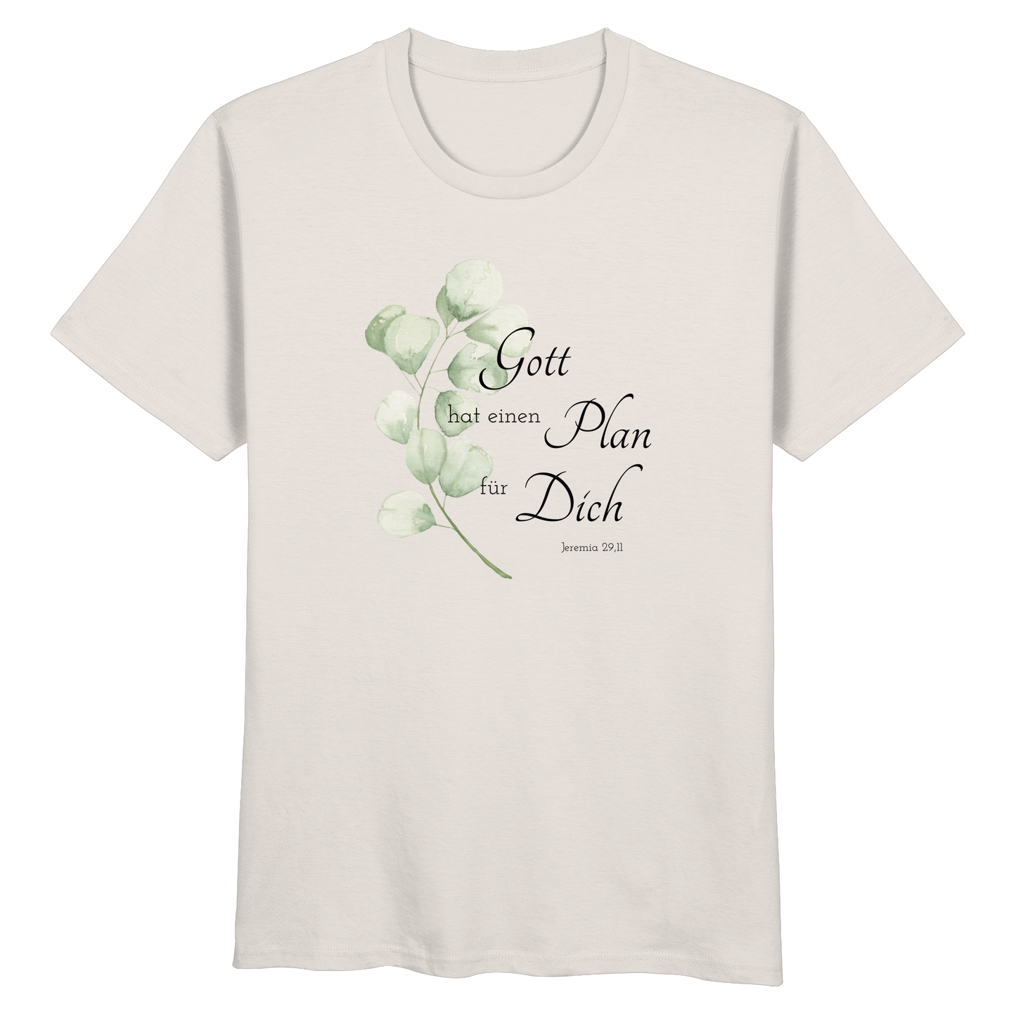 Gott hat einen Plan für Dich - Organic Basic Shirt - wertvoll und geliebt 