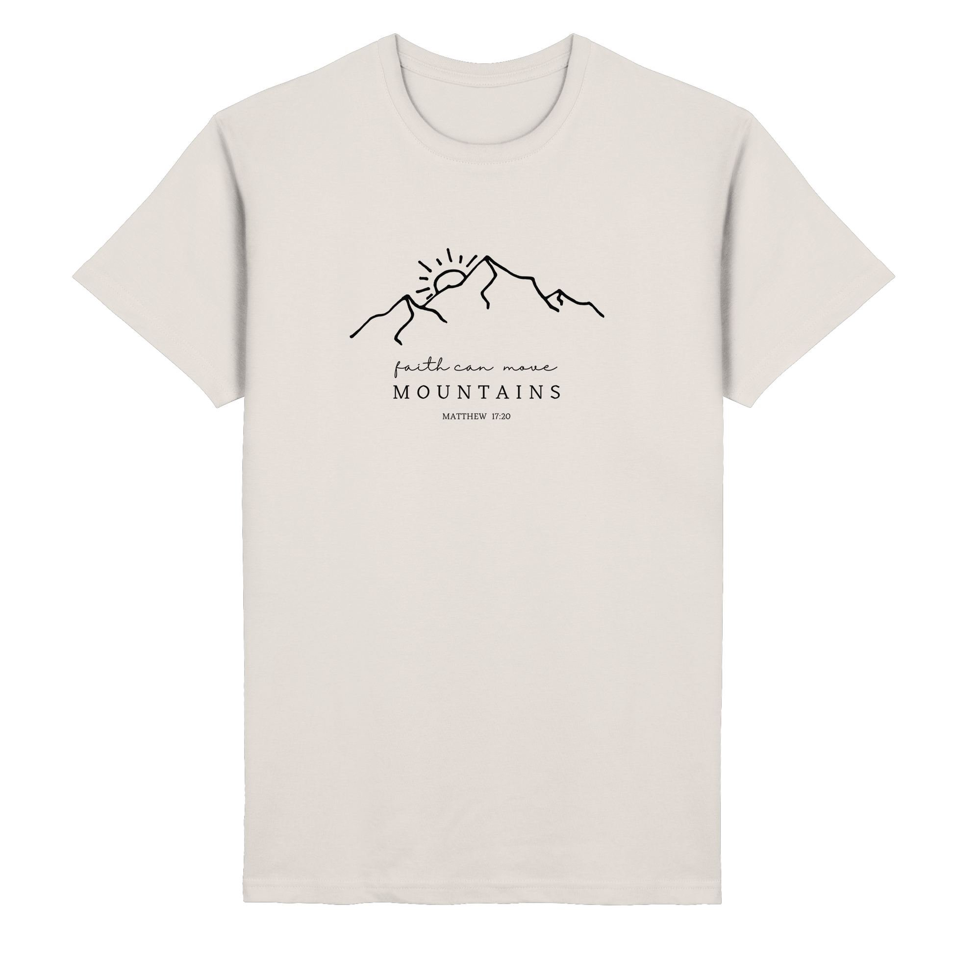 Faith can move mountains - Organic Basic Shirt - wertvoll und geliebt 