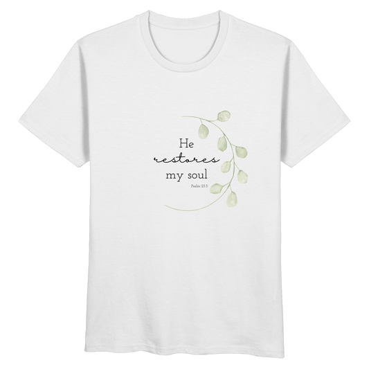 He restores my soul - Organic Basic Shirt - wertvoll und geliebt 