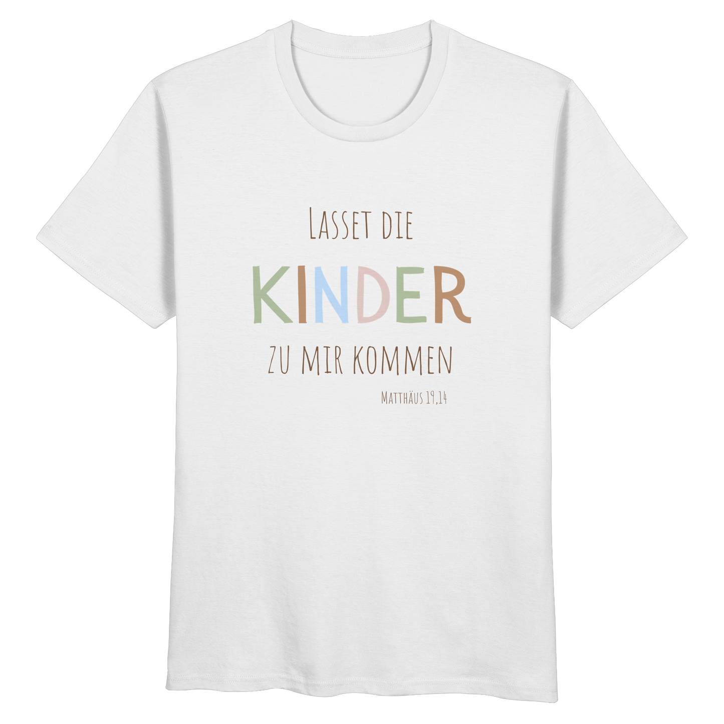 Lasset die Kinder zu mir kommen - Organic Basic Shirt - wertvoll und geliebt 