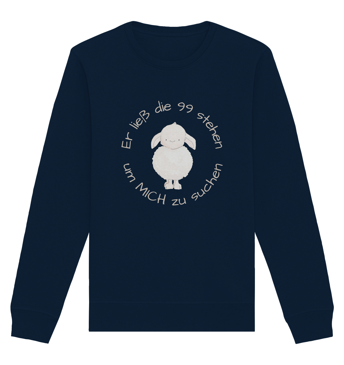 Er ließ die 99 stehen - Organic Basic Unisex Sweatshirt - wertvoll und geliebt 
