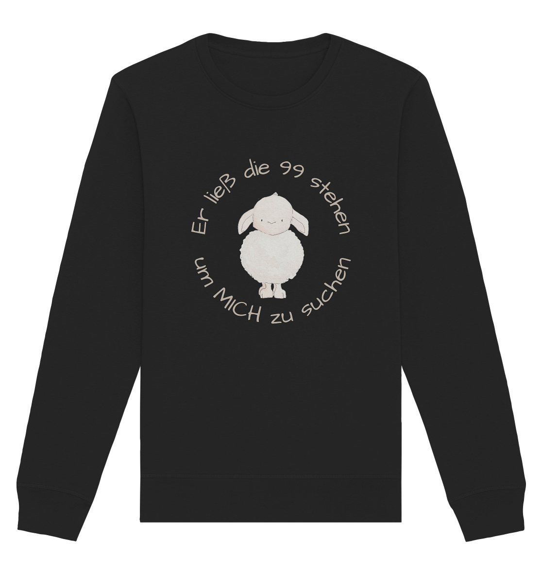 Er ließ die 99 stehen - Organic Basic Unisex Sweatshirt - wertvoll und geliebt 
