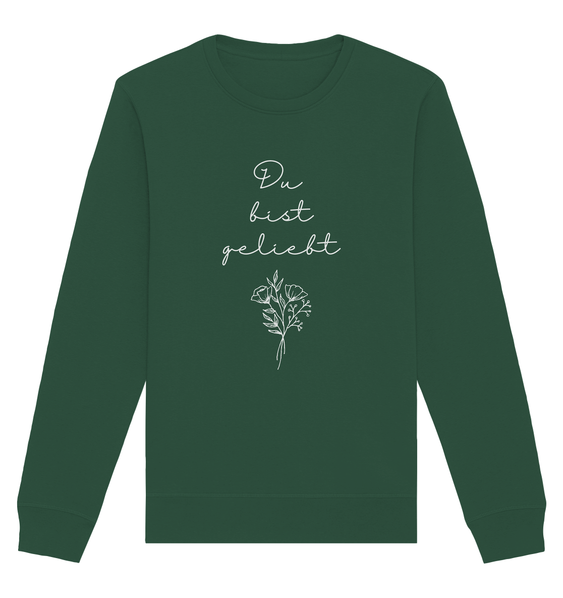 Du bist geliebt - Organic Basic Unisex Sweatshirt - wertvoll und geliebt 