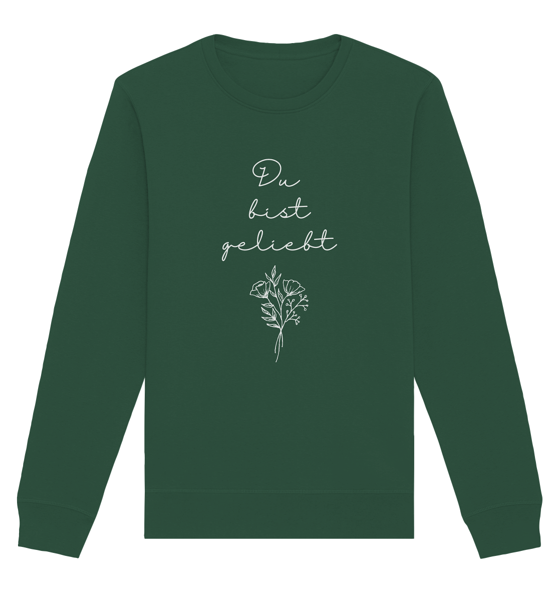 Du bist geliebt - Organic Basic Unisex Sweatshirt - wertvoll und geliebt 