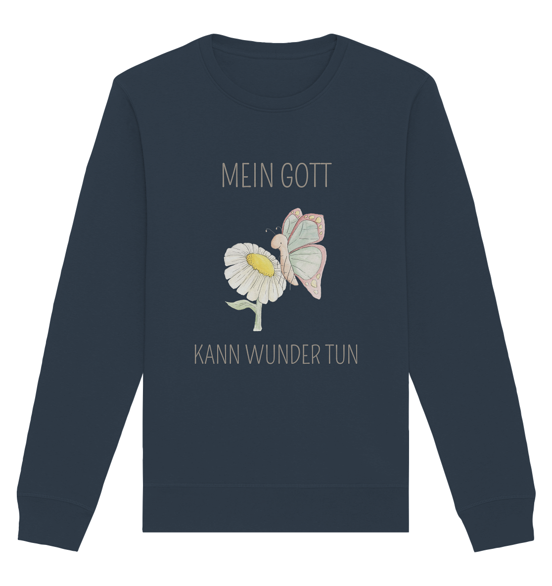 Mein Gott kann Wunder tun - Organic Basic Unisex Sweatshirt - wertvoll und geliebt 