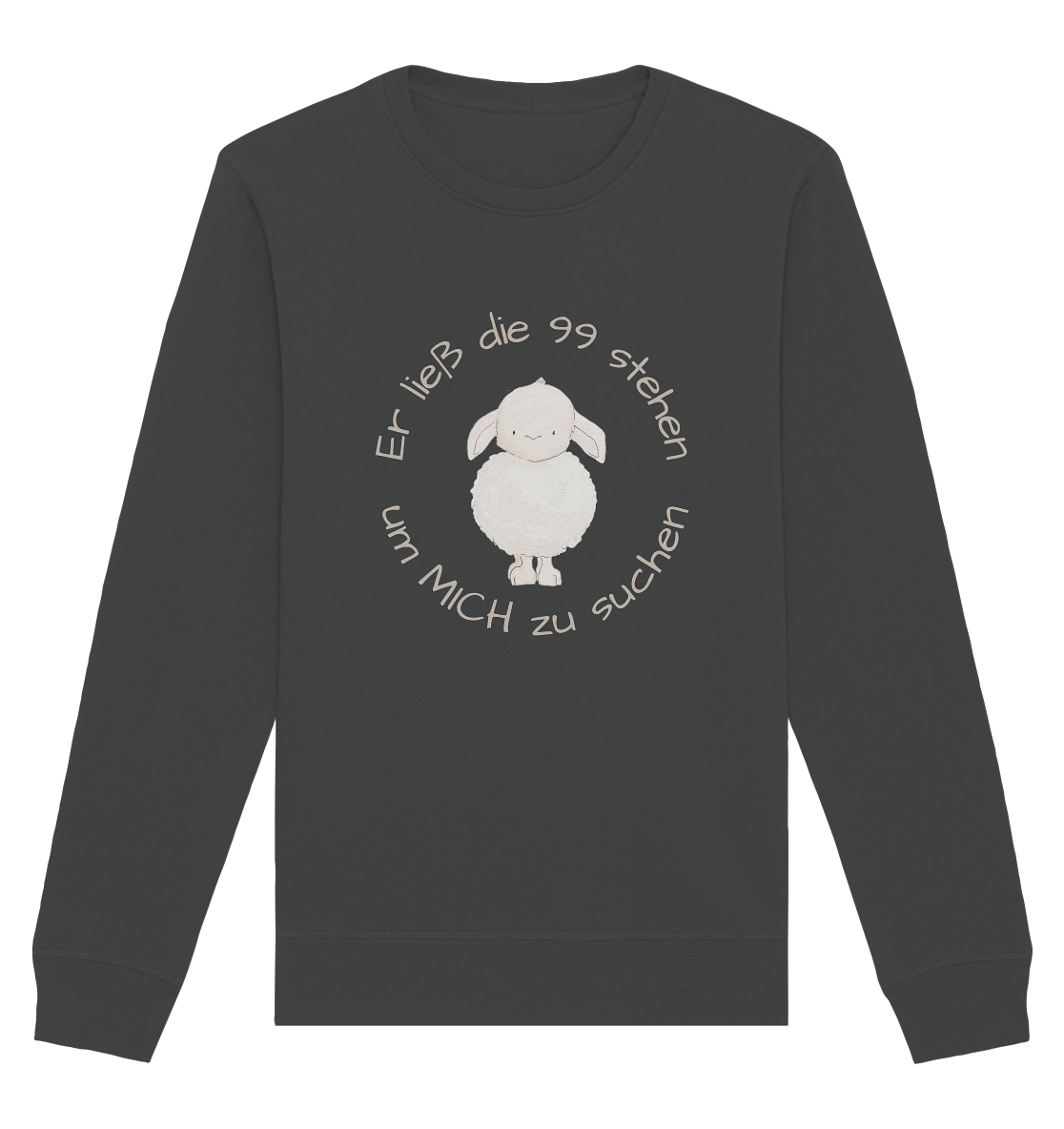 Er ließ die 99 stehen - Organic Basic Unisex Sweatshirt - wertvoll und geliebt 